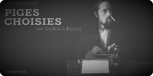 Piges Choisies (From Griffith to Ellroy)